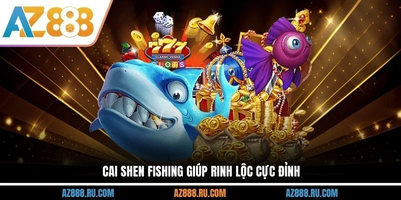 Cai Shen Fishing giúp rinh lộc cực đỉnh