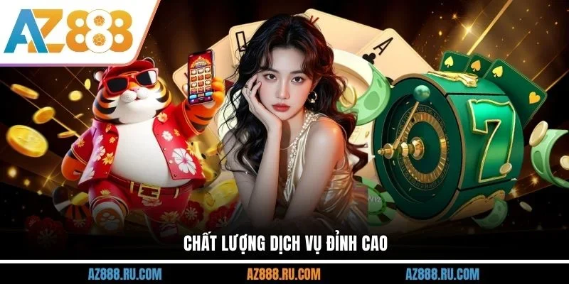 Chất lượng dịch vụ đỉnh cao