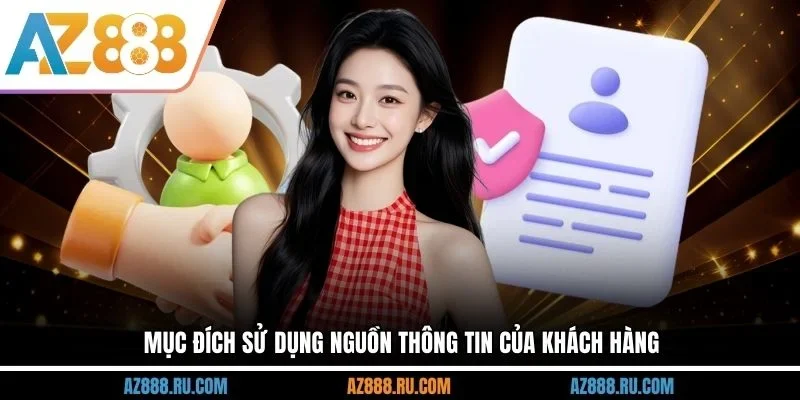 Mục đích sử dụng nguồn thông tin của khách hàng