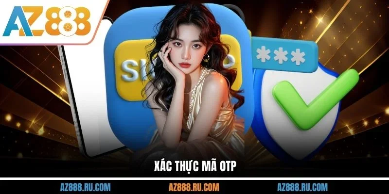 Xác thực mã OTP